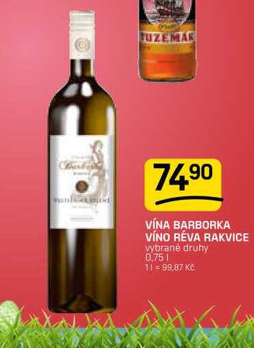 VÍNA BARBORKA VÍNO RÉVA RAKVICE vybrané druhy 0,75l