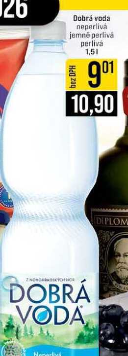 Dobrá voda neperlivá jemně perlivá perlivá 1,5l