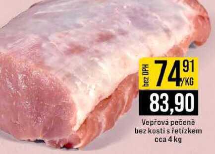 Vepřová pečeně bez kosti s řetízkem cca 4 kg 1kg