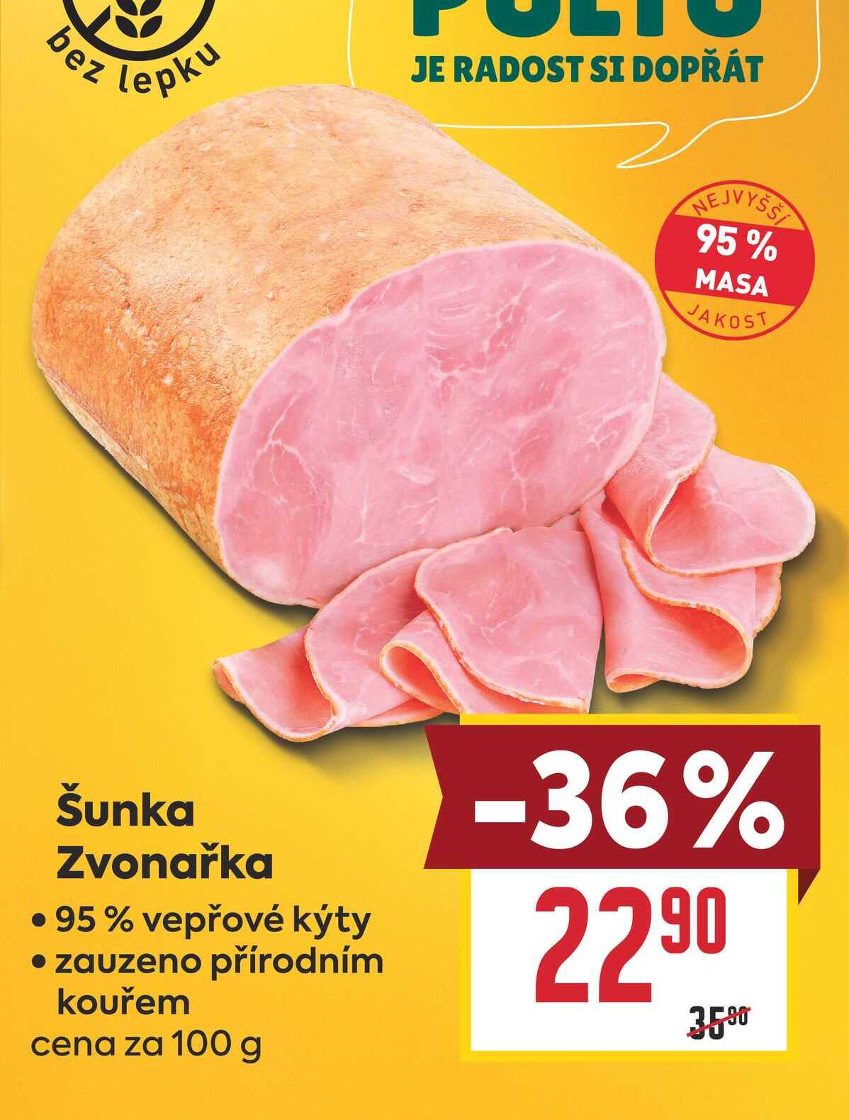 Šunka Zvonařka 95% vepřové kýty zauzeno přírodním kouřem cena za 100 g