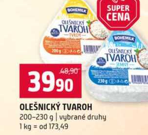 OLEŠNICKÝ TVAROH 230g 200-230 g vybrané druhy 