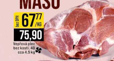 Vepřová plec bez kosti, 40 cca 4,5 kg 