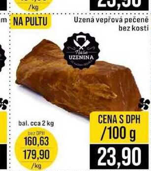 Uzená vepřová pečeně bez kosti bal. cca 2 kg 100g