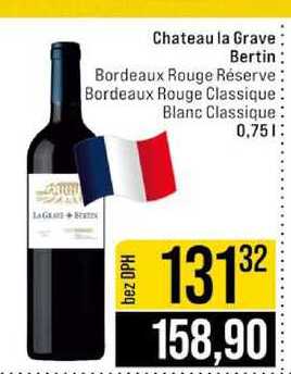 Chateau la Grave Bertin Bordeaux Rouge Réserve Bordeaux Rouge Classique Blanc Classique 0,75l