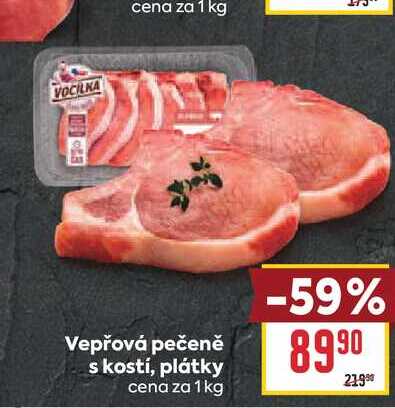 Vepřová pečeně s kostí, plátky cena za 1kg 