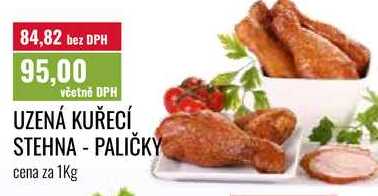 UZENÁ KUŘECÍ STEHNA - PALIČKY cena za 1Kg 