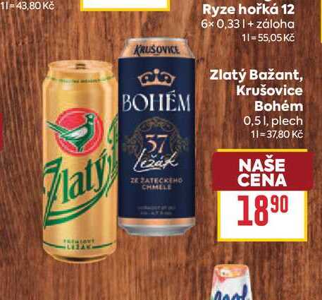 Zlatý Bažant, Krušovice Bohém 0,51, plech