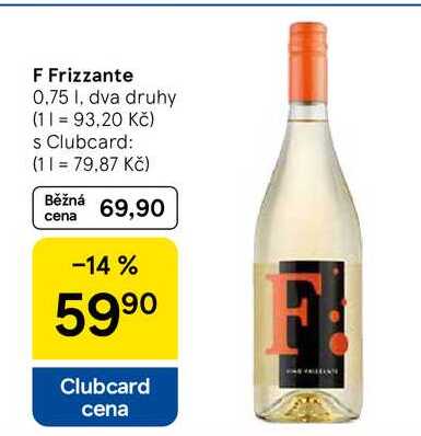 F Frizzante, 0.75 l, dva druhy 