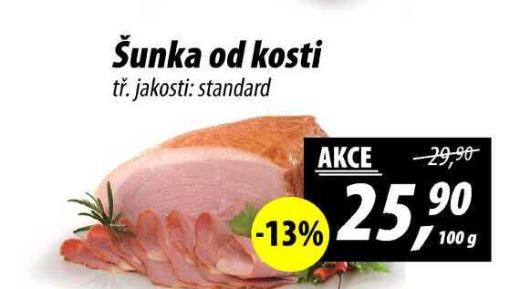 Šunka od kosti tř. jakosti: standard, 100 g 