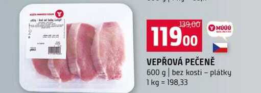 VEPŘOVÁ PEČENĚ 600 g bez kosti plátky 