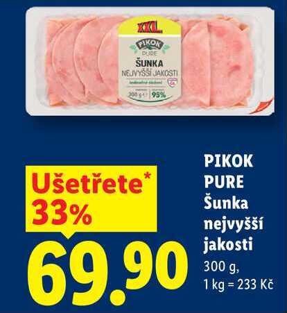  PIKOK PURE Šunka nejvyšší jakosti 300 g, 1 kg = 233 Kč 