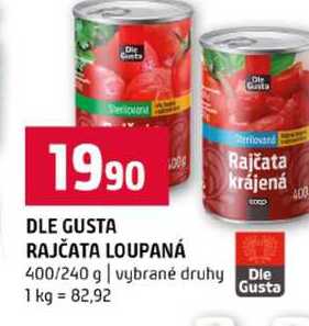 DLE GUSTA RAJČATA LOUPANÁ 400/240 g vybrané druhy 