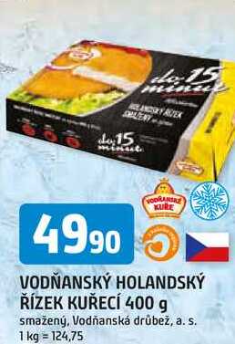 VODŇANSKÝ HOLANDSKÝ ŘÍZEK KUŘECÍ 400 g smažený