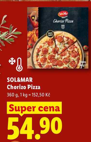 Stone baked Chorizo Pizza * SOL&MAR Chorizo Pizza 360 g, 1 kg 152,50 Kč Super cena 54.90 FREN 