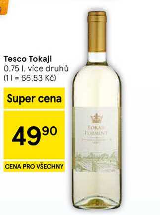 Tesco Tokaji, 0.75 l, více druhů  