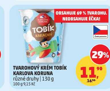 TVAROHOVÝ KRÉM TOBÍK KARLOVA KORUNA různé druhy, 130 g  