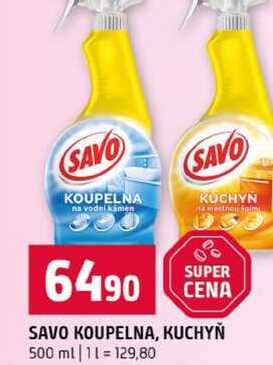 SAVO KOUPELNA, KUCHYŇ 500 ml 