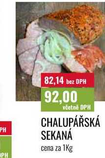 CHALUPÁŘSKÁ SEKANÁ cena za 1Kg 