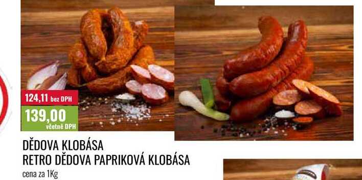 DĚDOVA KLOBÁSA RETRO DĚDOVA PAPRIKOVÁ KLOBÁSA cena za 1kg 