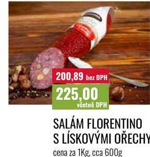SALÁM FLORENTINO S LÍSKOVÝMI OŘECHY cena za 1Kg