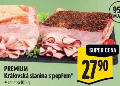 PREMIUM Královská slanina s pepřem, cena za 100 g 
