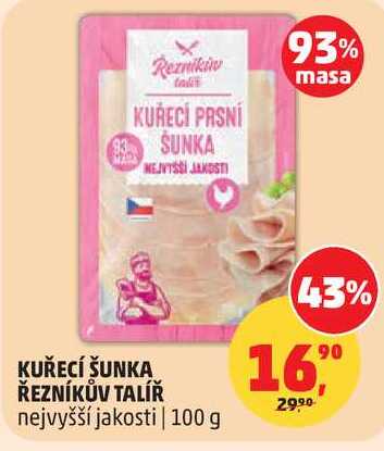 KUŘECÍ ŠUNKA ŘEZNÍKŮV TALÍŘ nejvyšší jakosti, 100 g