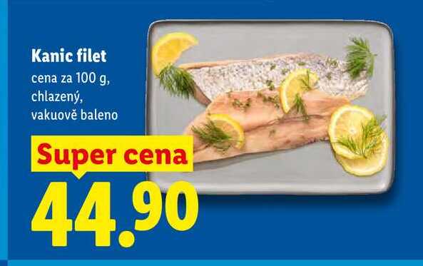 Kanic filet, cena za 100 g 