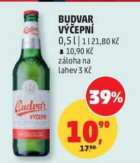 Budvar VYCEPH BUDVAR VÝČEPNÍ 0,5 1121,80 Kč 10,90 Kč záloha na lahev 3 Kč 39% 90 10%º 17,90 