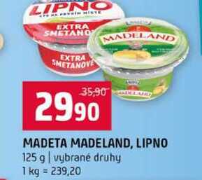 MADETA MADELAND, LIPNO 125 g vybrané druhy 
