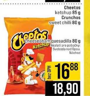 Cheetos ketchup 85 g Crunchos Sweet chilli 80 g cheese&ham quesadilla 80 g 
