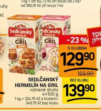 SEDLČANSKÝ HERMELÍN NA GRIL vybrané druhy 4x100 g