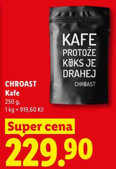 CHROAST Kafe, 250 g