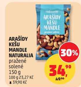 ARAŠÍDY KEŠU MANDLE NATURALIA pražené solené, 150 g