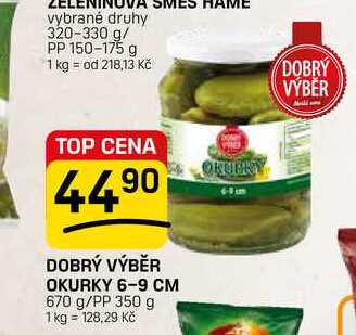 DOBRÝ VÝBĚR OKURKY 6-9 CM 670 g/PP 350 g  