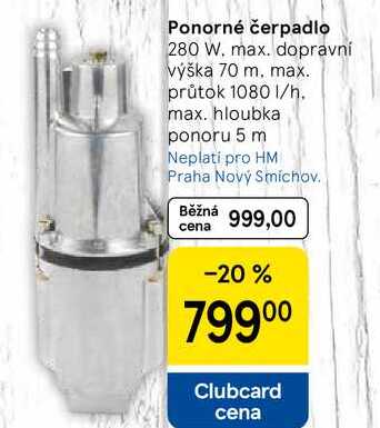 Ponorné čerpadlo, 280 W. max. dopravní výška 70 m. max. průtok 1080 1/h. max. hloubka ponoru 5 m  