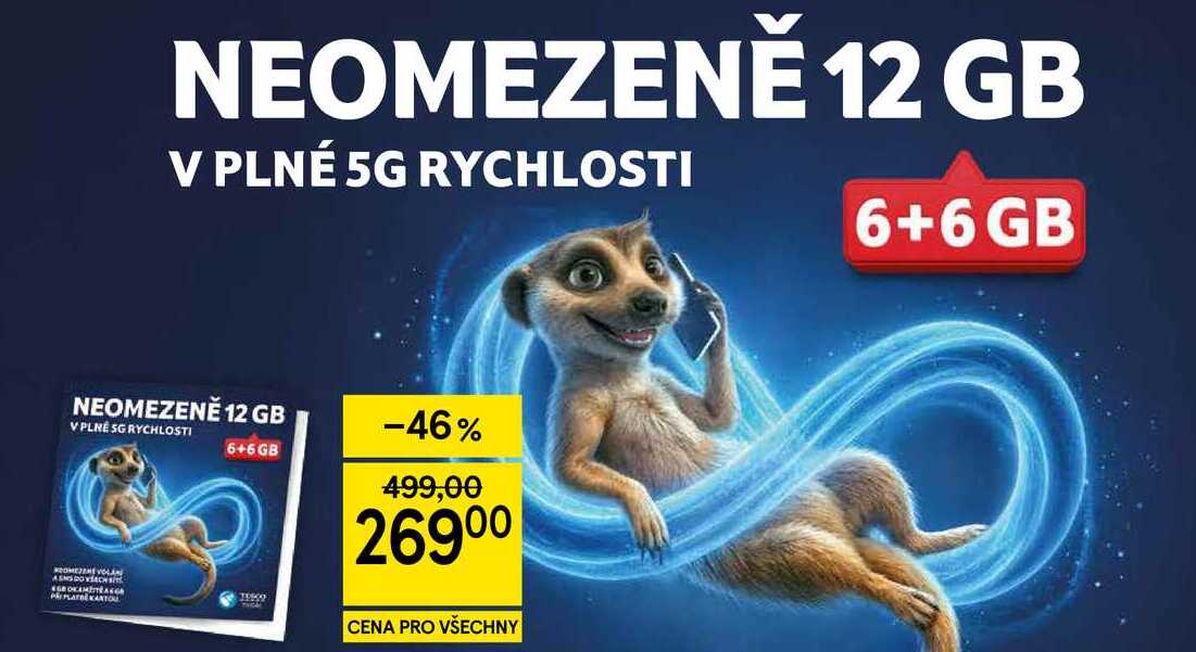 NEOMEZENĚ 12 GB V PLNÉ 5G RYCHLOSTI NEOMEZENĚ 12 GB  