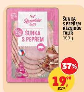 ŠUNKA S PEPŘEM ŘEZNÍKŮV TALÍŘ, 100 g