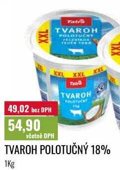 TVAROH POLOTUČNÝ 18% 1Kg