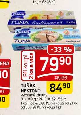 TUŇÁK NEKTON* vybrané druhy 119,90 84.90 3 x 80 g/PP 3 x 52-56 g
