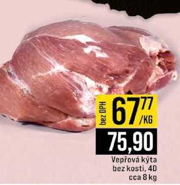 Vepřová kýta bez kosti, 4D cca 8 kg 1kg