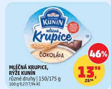 MLÉČNÁ KRUPICE, RÝŽE KUNÍN různé druhy, 150/175 g