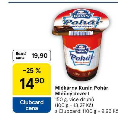 Mlékárna Kunín Pohár Mléčný dezert, 150 g, více druhů