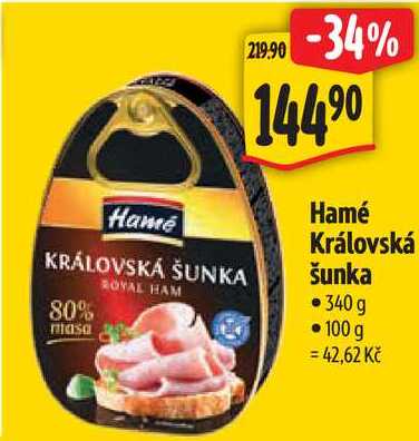 Hamé Královská šunka, 340 g