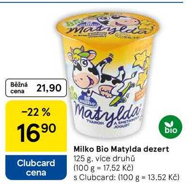 Milko Bio Matylda dezert, 125 g, více druhů